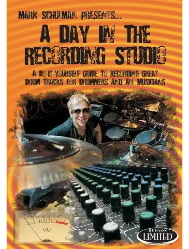 Cenově Výhodný Mark Schulman A Day In The Recording Studio (video škola hry na bicí)