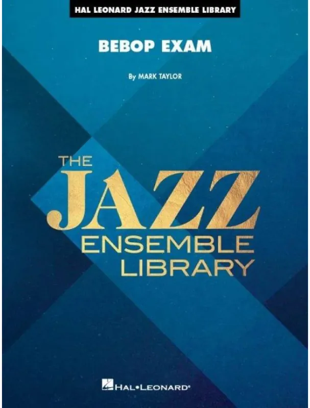 Vrácení Zdarma Mark Taylor Bebop Exam (noty pro jazzový orchestr, party, partitura)