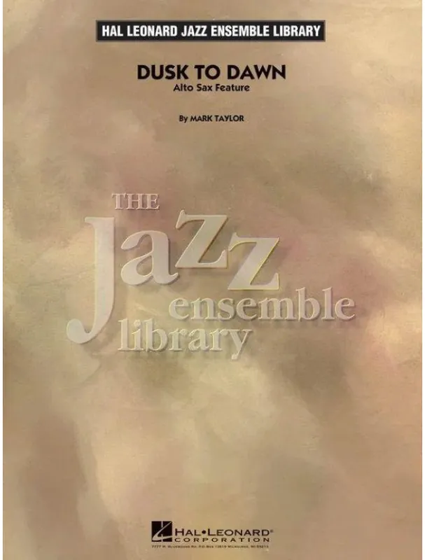 Mark Taylor Dusk to Dawn - Alto Sax Feature (noty pro jazzový orchestr, party, partitura) Cenově Výhodný