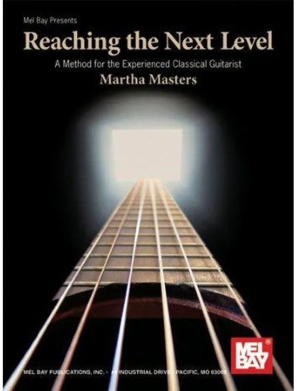 Martha Masters Reaching The Next Level - A Method For The Experienced Classical Guitarist (noty na kytaru) Nejprodávanější