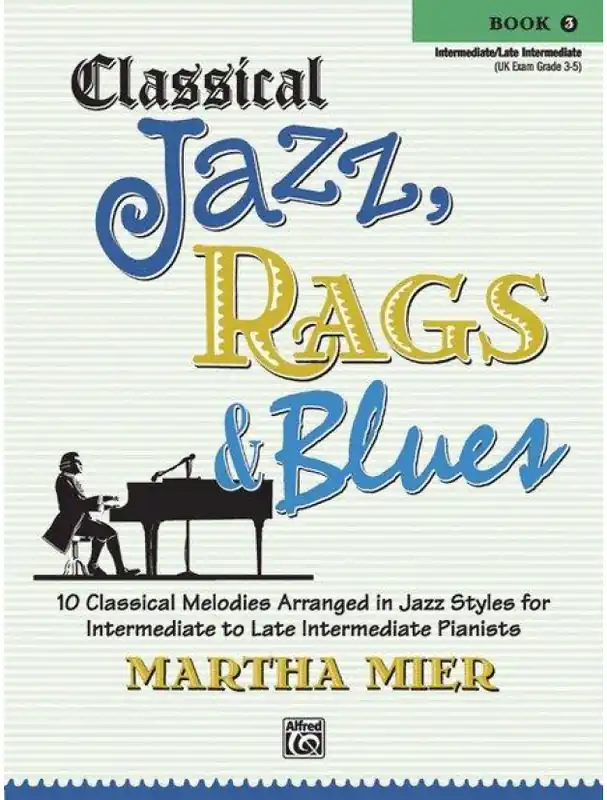 Martha Mier Classical Jazz, Rags & Blues 3 (noty na klavír) Pouze Dnes