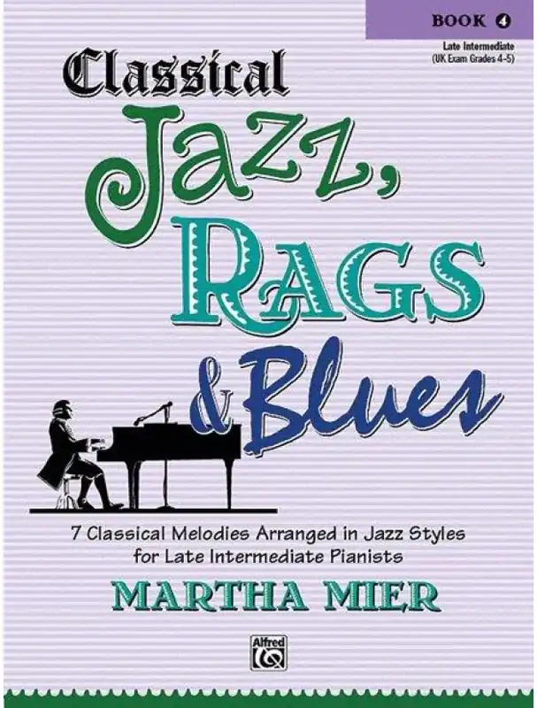 Bezpečná Platba Martha Mier Classical Jazz, Rags & Blues 4 (noty na klavír)