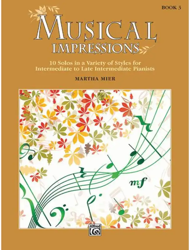 Martha Mier Musical Impressions, Book 3 (noty na klavír) Časově Omezené