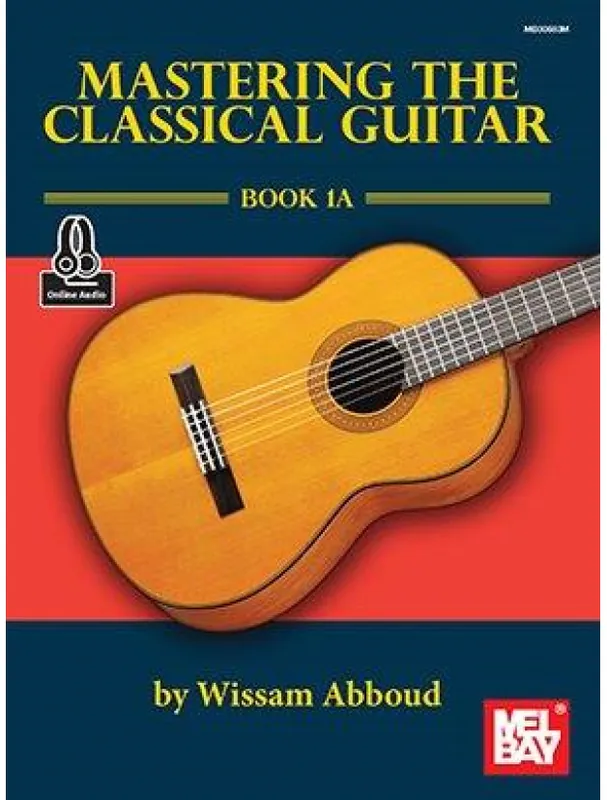 Mastering The Classical Guitar - Book 1A (noty na klasickou kytaru) (+audio) Poslední Šance
