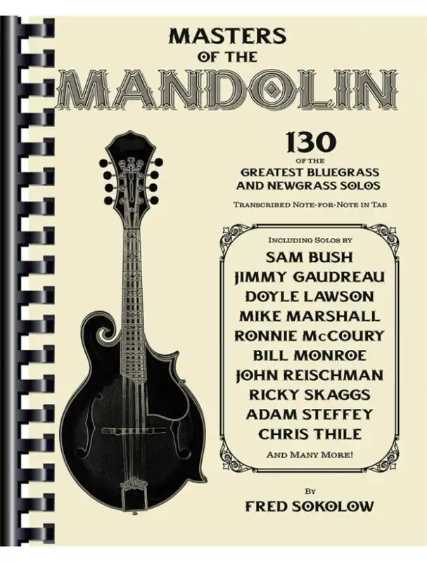 Masters of the Mandolin 130 of the Greatest Bluegrass and Newgrass Solos (tabulatury na mandolínu) Expresní Doručení