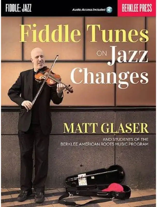 Matt Glaser Fiddle Tunes On Jazz Changes (noty na housle) (+audio) Vrácení Zdarma