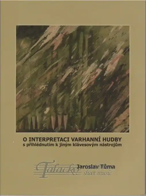 Bezpečná Platba O interpretaci varhanní hudby