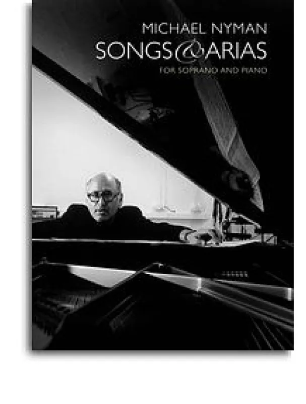 Autentický Michael Nyman Songs And Arias For Soprano And Piano (noty, soprán, klavír)