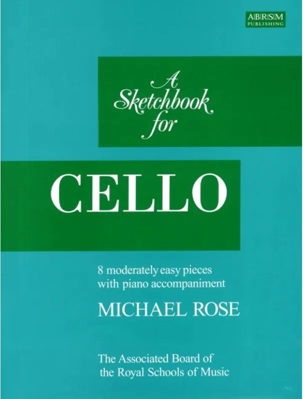 Nejlepší Volba Michael Rose A Sketchbook for Cello (noty na violoncello, klavír)
