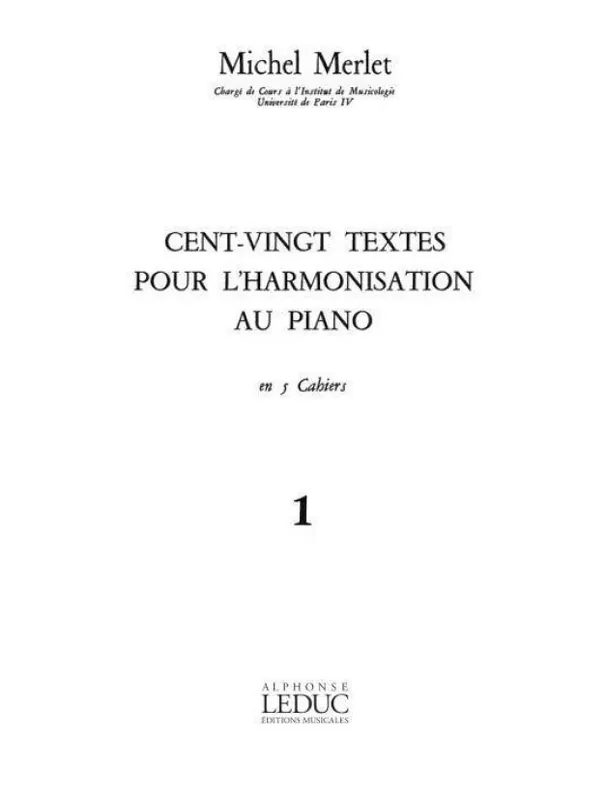 Výhodná Nabídka Michel Merlet 120 Textes Pour l‘Harmonisation Au Piano Vol 1 (noty na klavír)