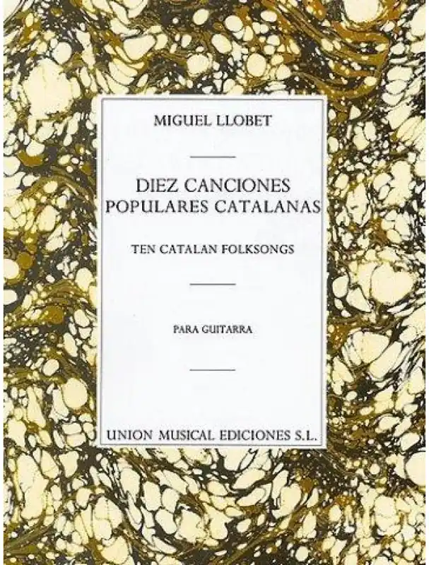 Miguel Llobet Diez Canciones Populares Cantalanas (noty na kytaru) Vysoce Kvalitní