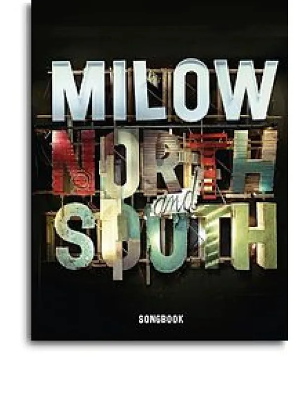 Poslední Šance Milow North and South - Songbook (noty, akordy, texty, klavír, kytara, zpěv)