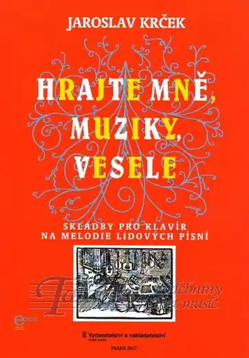 Hrajte mně muziky, vesele Autentický