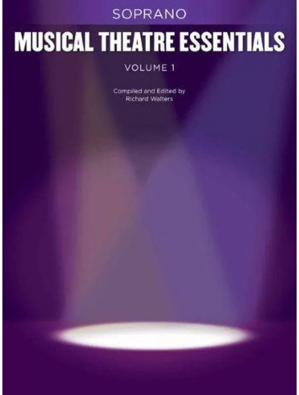 Časově Omezené Musical Theatre Essentials Soprano - Vol 1 (noty, zpěv, klavír)