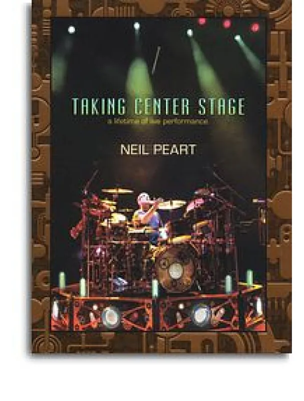 Akční Cena Neil Peart (Rush) Taking Center Stage (video škola hry na bicí)