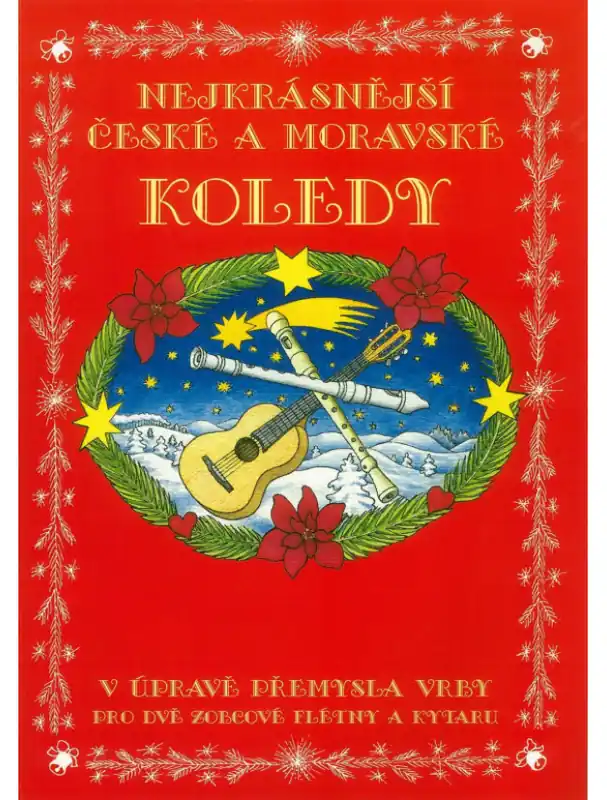 Nejkrásnější české a moravské koledy v úpravě pro dvě zobcové flétny a kytaru Víkendová Akce