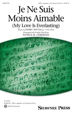 Bezpečná Platba Je Ne Suis Moins Aimable (My Love Is Everlasting) (arr. Patrick M. Liebergen)