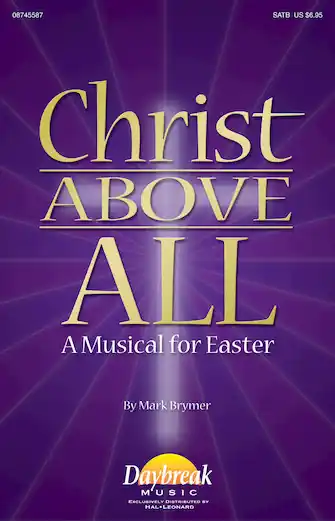 Sezónní Sleva Christ Above All (A Musical for Easter)