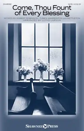 Ihned K Objednání Come, Thou Fount Of Every Blessing (arr. Lloyd Larson)